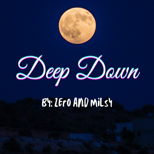 Deep Down (prod.Milsy)