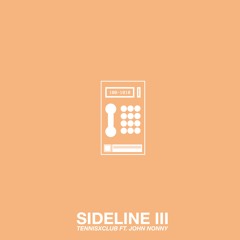 Sideline III ft. John Nonny