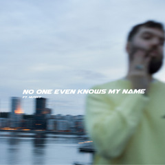 No One Even Knows My Name (feat. Husky)