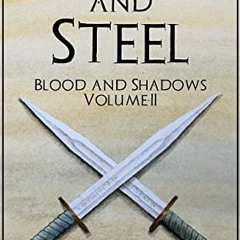 Open PDF Sand and Steel: Blood and Shadows Volume 2 by  Marcus Kestrel