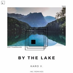 DHAthens PREMIERE: Karo V - By The Lake (Schormann Remix) [ThreeRecords]