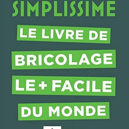 [Télécharger le livre] SIMPLISSIME - Bricolage : Le livre de bricolage le + facile du monde (Brico