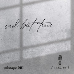 Sad But True Mixtapes: Episode 001