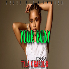 Your Body (Tyla x Carol G Type Beat)
