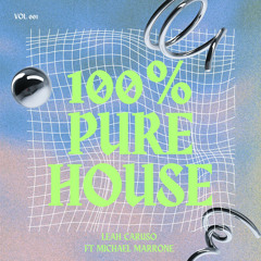 100% Pure House - Leah Caruso Ft Michael Marrone