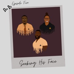 ON THE NARROW: EP 5 Seeking His Face