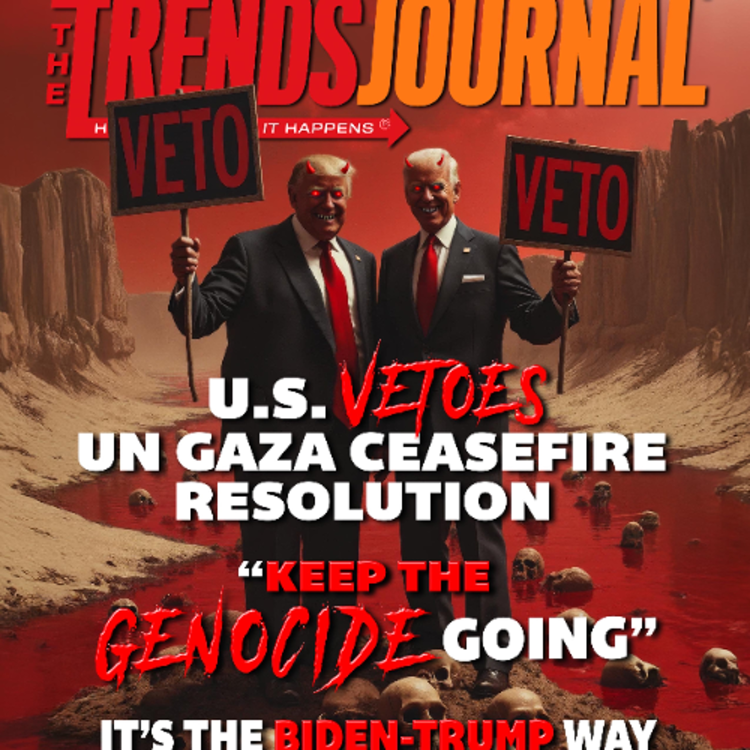 U.S. VETOES UN GAZA CEASEFIRE RESOLUTION. KEEP THE GENOCIDE GOING... IT'S THE BIDEN-TRUMP WAY