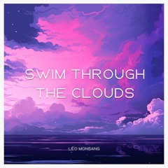 Swim Through The Clouds
