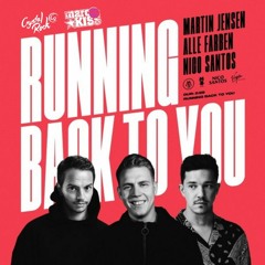 Martin Jensen, Alle Farben & Nico Santos - Running back to you (Crystal Rock & Marc Kiss Remix)