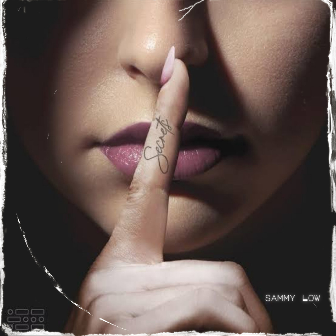 Stream Secrets by SAMMY LOW | Listen online for free on SoundCloud