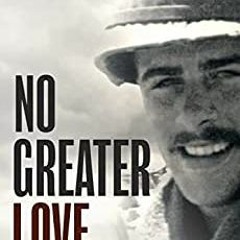 PDF Download No Greater Love: The Story Of Michael Crescenz, Philadelphia’s Only Medal Of Honor Reci