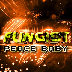 Fungist -  Peace Baby