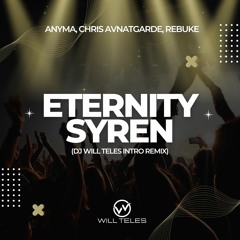 Anyma, Chris Avantgarde, Rebuke - Eterny Vs Syren (DJ WILL TELES INTRO REMIX)