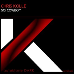 ATKD082 - Chris Kolle "Soi Cowboy" (Original Mix)(Preview)(Autektone Dark)(Out Now)
