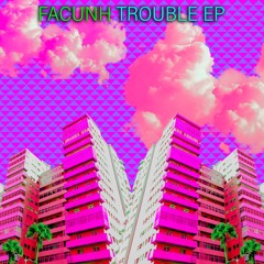 Facunh "Trouble In The Dark" Snippet