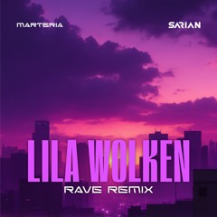 Marteria - Lila Wolken (SARIAN Extended Rave Remix)