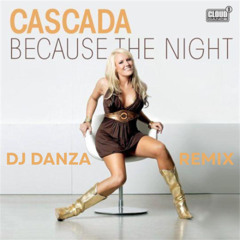 Cascada - Because The Night ( DJ Danza Remix ) FILTERED