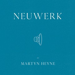 TRACK PREMIERE : Martyn Heyne - Neuwerk