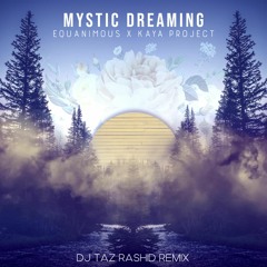 DJ Taz Rashid - Mystic Dreaming (DJ Taz Rashid Remix)