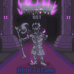 All To Blame.  (Rapacity Papyrus megalo)