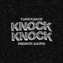 Turbulence & Derrick Sound - Knock Knock (Evidence Music)