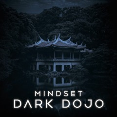 Mindset - Dark Dojo