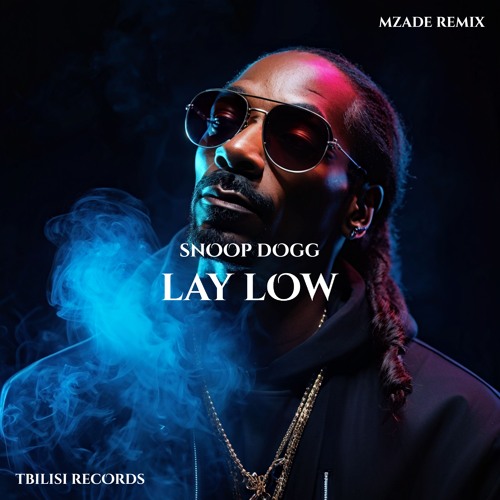 G-RAP【LAY LOW】Deep Waters Stream Snoop Dogg - Lay Low (Mzade Remix) by Take It Easy Records