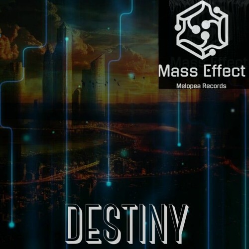 Mass Effect - Destiny (OFFICIAL)Melopea Records