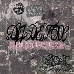 DJ Detox - Bring Me Up