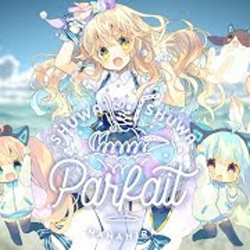 ななひら「Shuwa*Shuwa Parfait」Music video