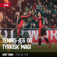 #241: Tennis-æg og tyrkisk magi