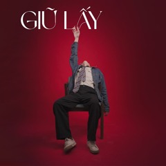 GIỮ LẤY