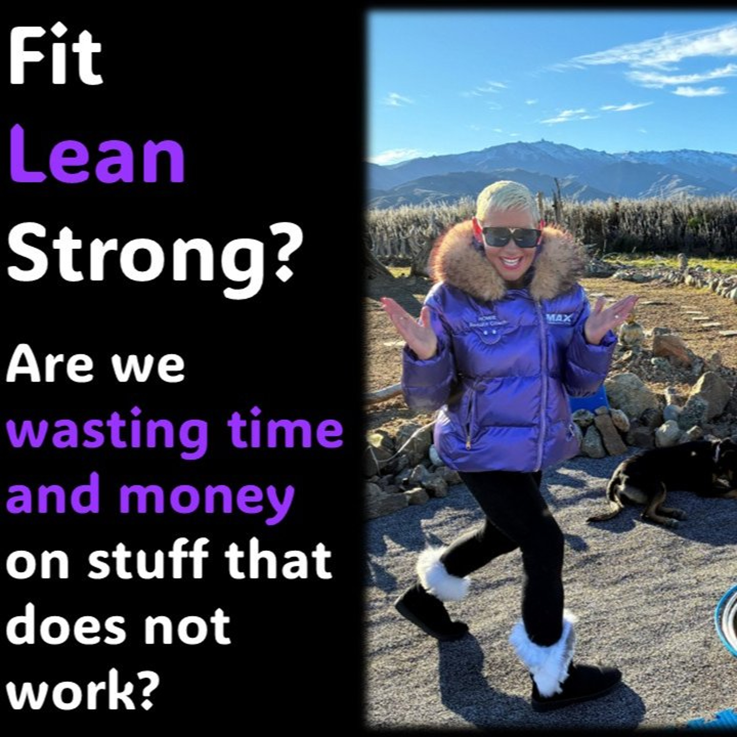 Lean, Fit, Strong…Wasting money on stuff that does not work episode artwork