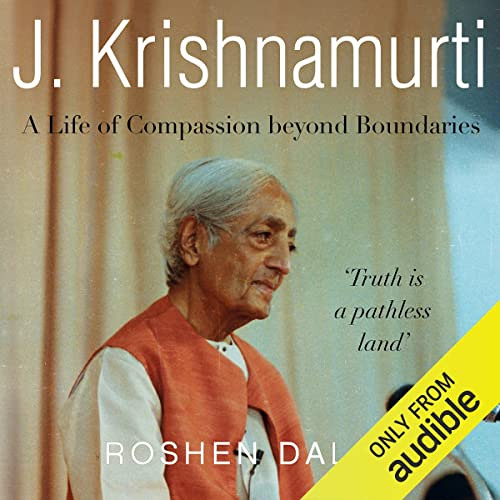 [ACCESS] KINDLE 💏 J. Krishnamurti: A Life of Compassion Beyond Boundaries by  Roshen