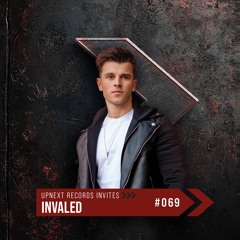 UPNEXT RECORDS INVITES INVALED | #069