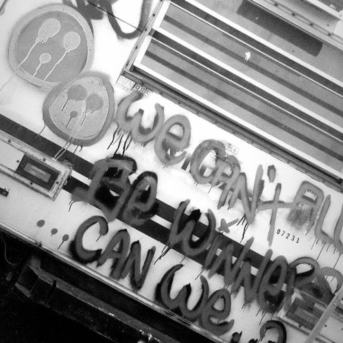 WE CAN'T ALL BE WINNERS