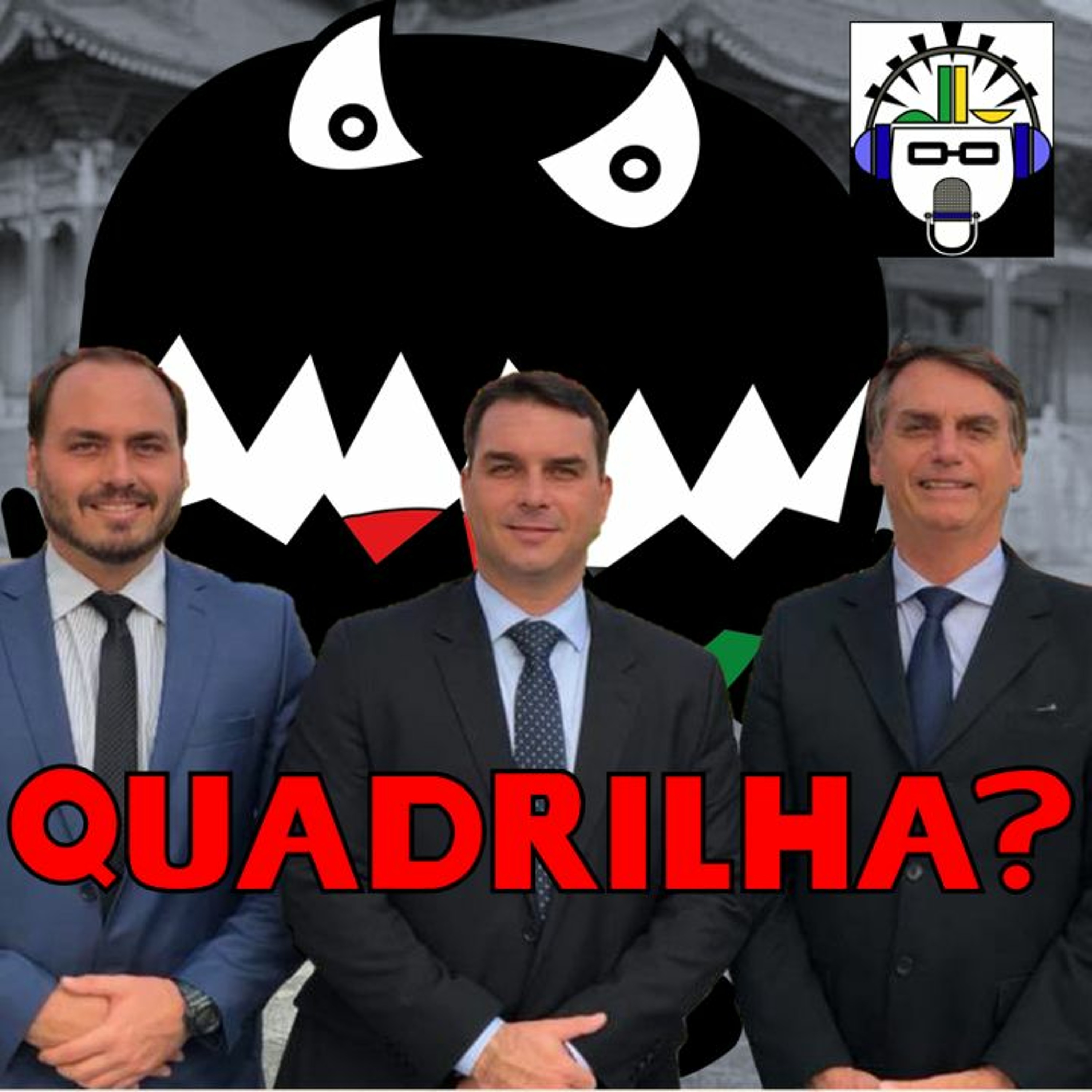 Quadrilha Bolsonaro