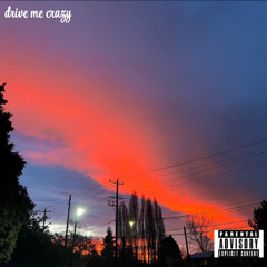 drive me crazy ft. TEETO, Danny Darco, Emile [prod. max paradox]