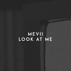 Mevii - LOOK AT ME