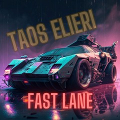 Taos Elieri - Fast Lane