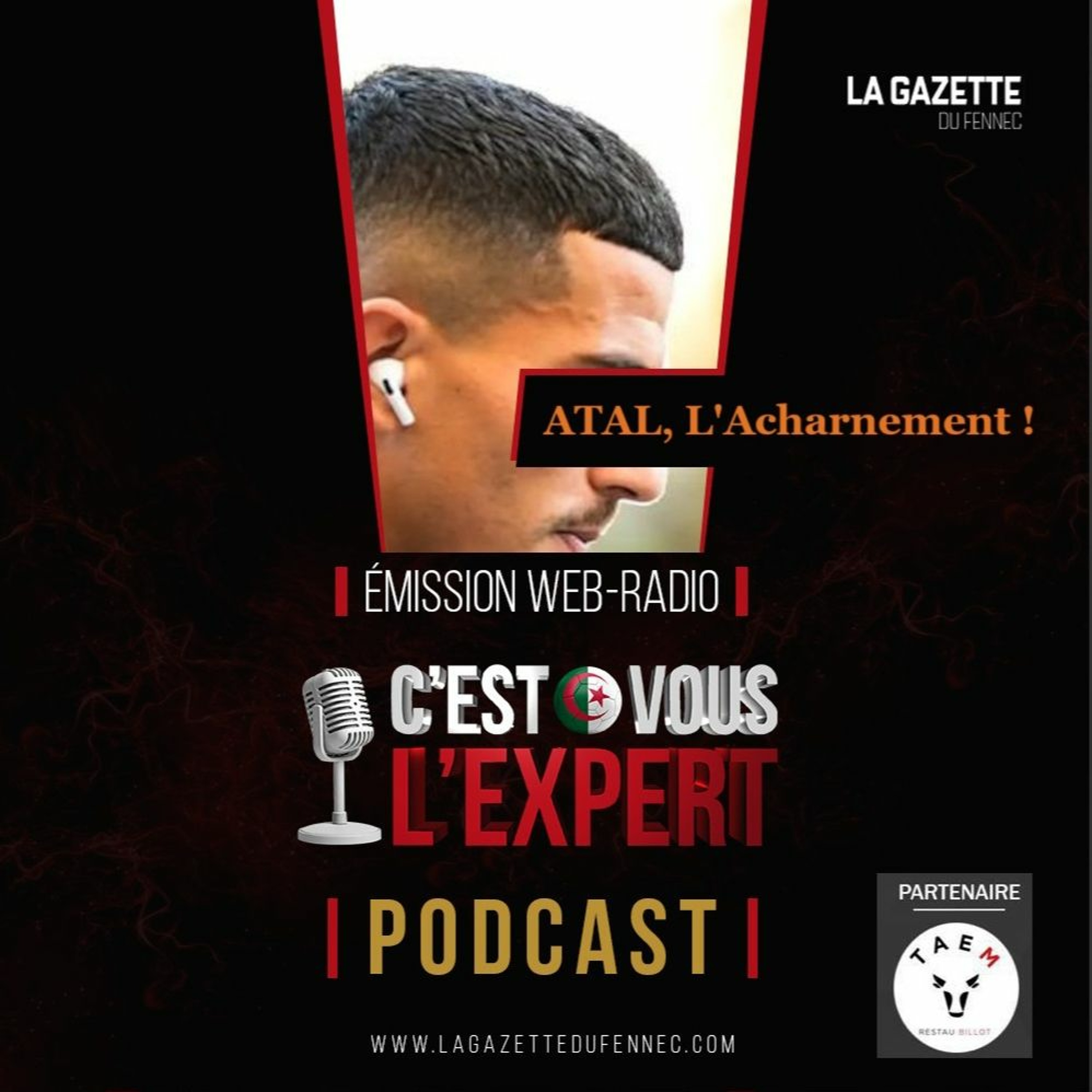 « C'est vous l'Expert #27Nov2023 » : Atal - L'acharnement !