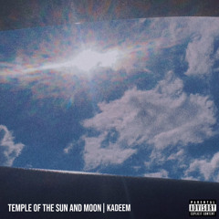 Temple of the Sun and Moon - Kadeem (Prod. eeryskies)