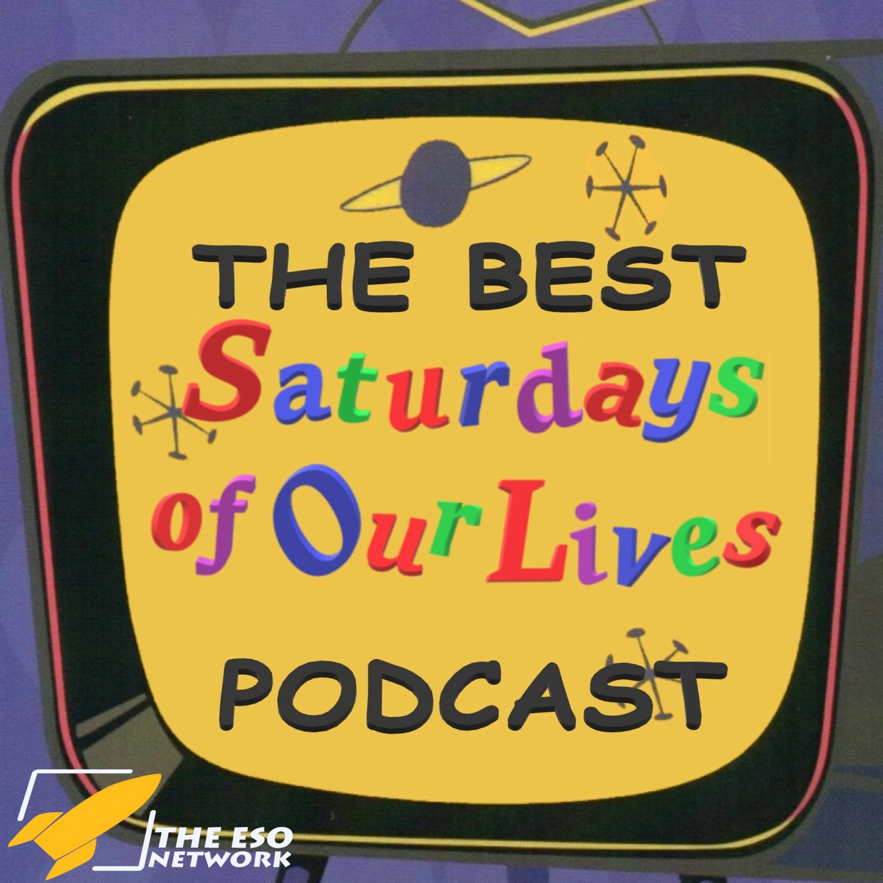 The Best Saturdays of our Lives Podcast