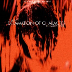 Defamation of Character ft. Darby O'Trill [Prod. Blunt Christ]