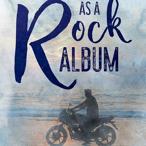 ✔Read⚡️ My Life as a Rock Album: A Second-chance, Antihero Romance (my life as an album Book 3)