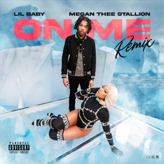 Lil Baby, Megan Thee Stallion - On Me (Remix)