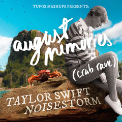 August Memories (Crab Rave) | Taylor Swift vs. Noisestorm (Mashup)