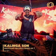 KALINGA SON | Profound Records Series Ep. 7 | 28/09/2022