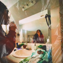 forgetting all about us