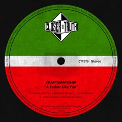 [CTT079] CRAFTSMANSHIP - A FATHER LIKE YOU EP